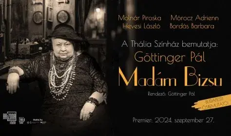 Madám Bizsu — Thália Színház, Budapest