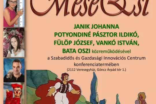 Mese Est — Váci Mihály Művelődési Ház, Veresegyház