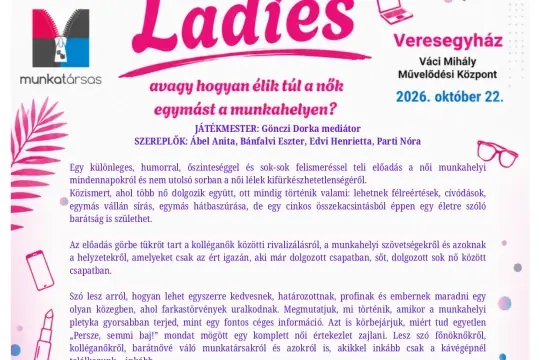 Ladies — Váci Mihály Művelődési Ház, Veresegyház