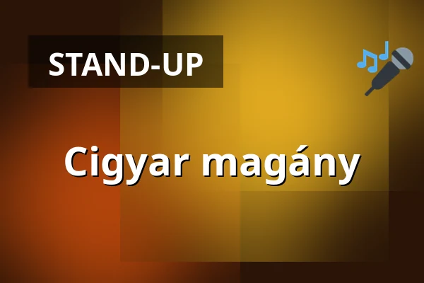Cigyar magány — független színház magyarország, Budapest