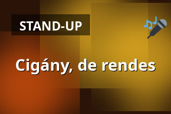 Cigány, de rendes — Füszi, Budapest