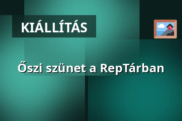 Őszi szünet a RepTárban — Reptár, Szolnok