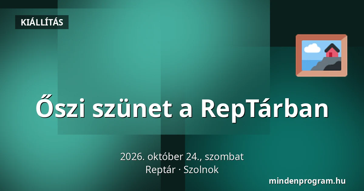 Őszi szünet a RepTárban — Reptár, Szolnok