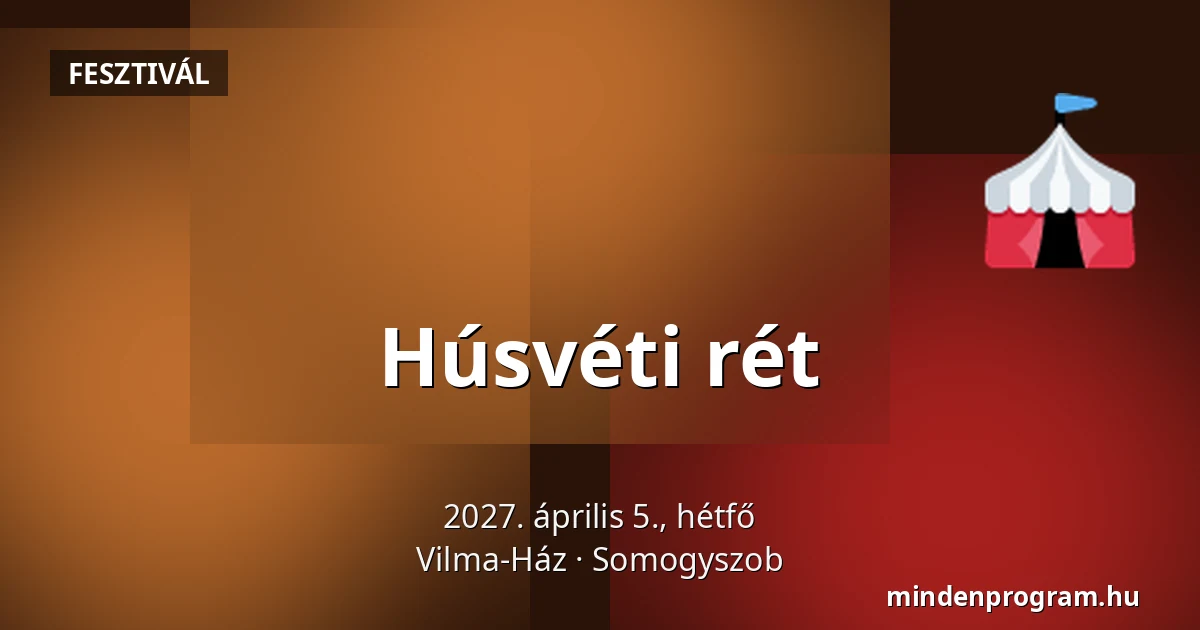 Húsvéti rét — Vilma-Ház, Somogyszob