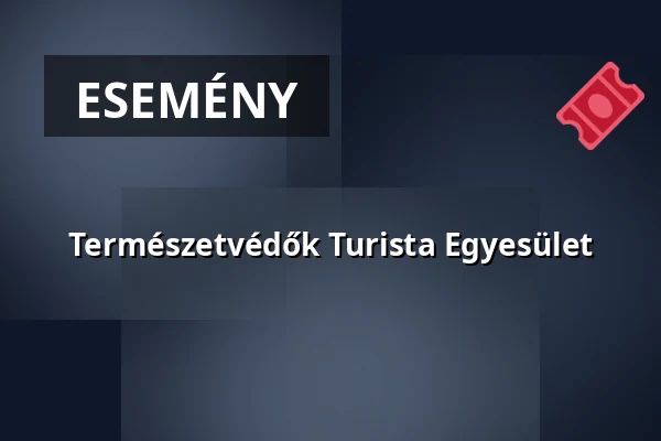 Természetvédők Turista Egyesület — eötvös10 művelődési ház, Budapest