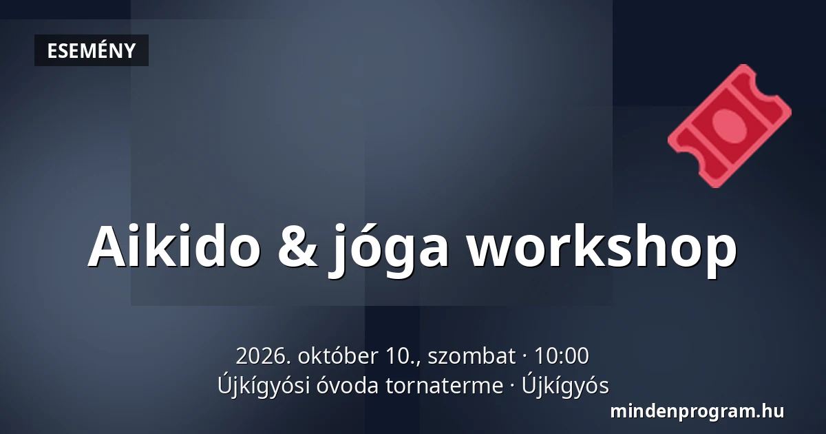 Aikido & jóga workshop — Újkígyósi óvoda tornaterme, Újkígyós