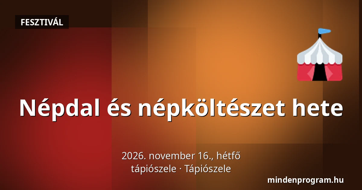 Népdal és népköltészet hete — tápiószele, Tápiószele