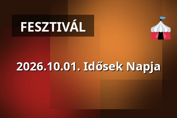 2026.10.01. Idősek Napja — Nagy Gáspár Művelődési Központ, Vasvár