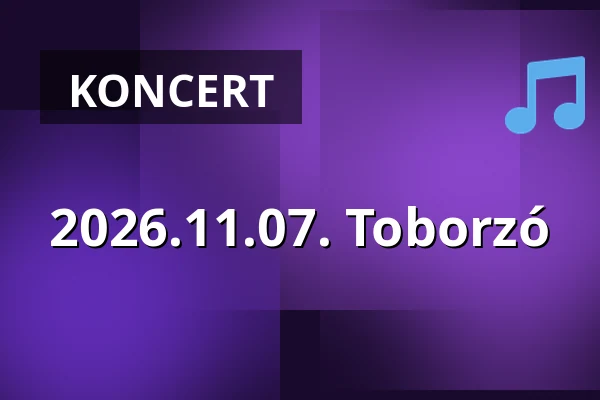 2026.11.07. Toborzó — Nagy Gáspár Művelődési Központ, Vasvár