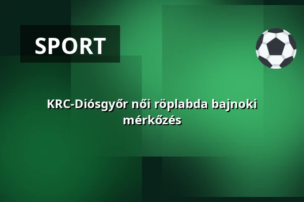 KRC-Diósgyőr női röplabda bajnoki mérkőzés — Messzi István Sportcsarnok, Kecskemét