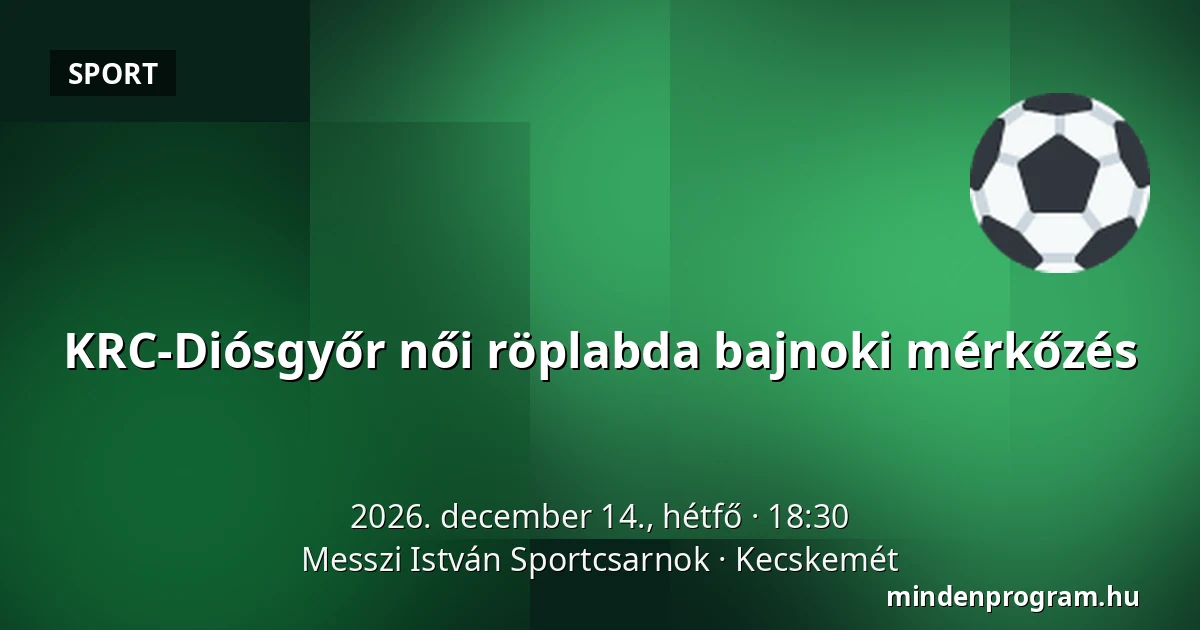 KRC-Diósgyőr női röplabda bajnoki mérkőzés — Messzi István Sportcsarnok, Kecskemét