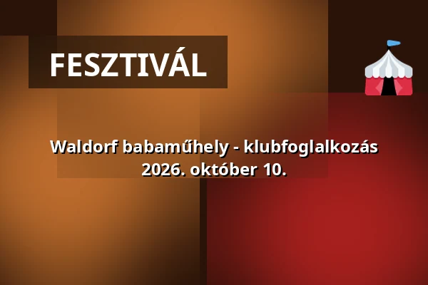 Waldorf babaműhely - klubfoglalkozás 2026. október 10. — HIPERKARMA // Ócsa, Öregfalu Kulturális Fesztivál, Ócsa