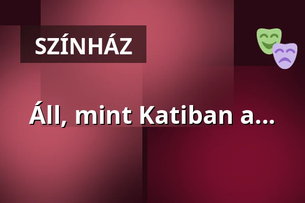 Áll, mint Katiban a... — Trafo Club, Gödöllő