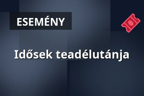 Idősek teadélutánja — Ecser, Ecser