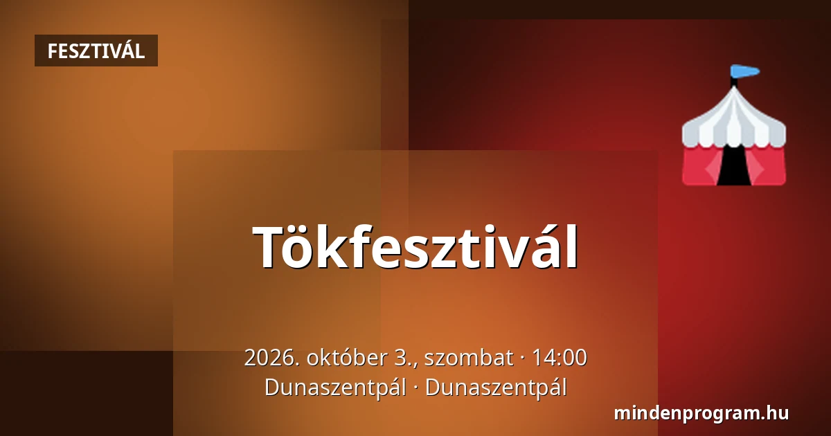 Tökfesztivál — Dunaszentpál, Dunaszentpál