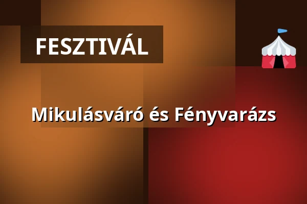 Mikulásváró és Fényvarázs — Györköny, Györköny
