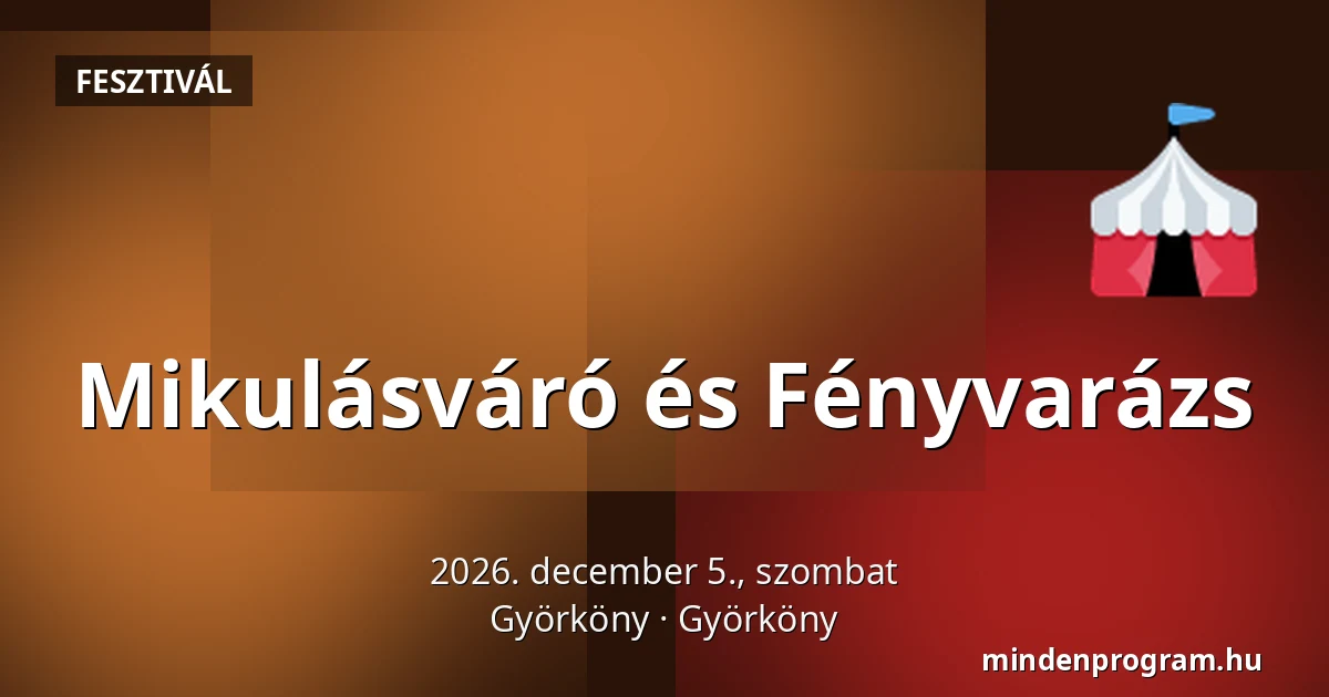 Mikulásváró és Fényvarázs — Györköny, Györköny