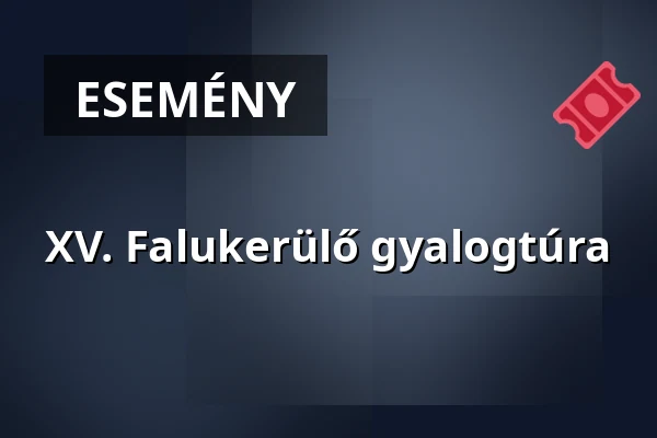 XV. Falukerülő gyalogtúra — Taksony, Taksony