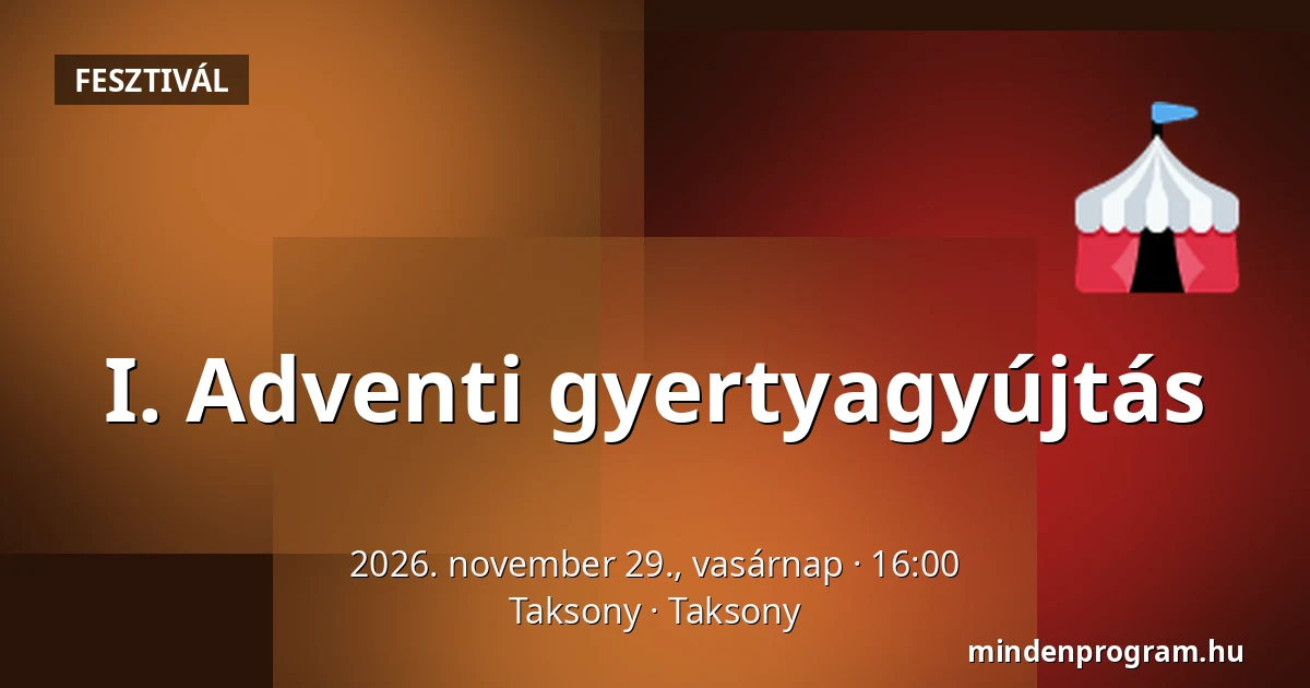 I. Adventi gyertyagyújtás — Taksony, Taksony