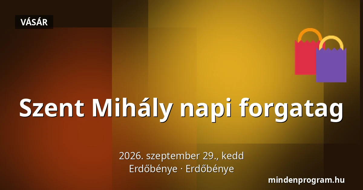 Szent Mihály napi forgatag · Erdőbénye, Erdőbénye