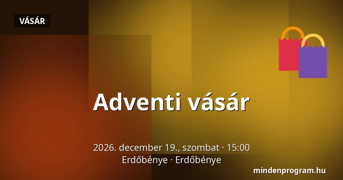Adventi vásár — Erdőbénye, Erdőbénye