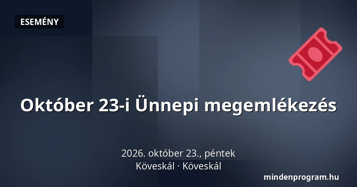 Október 23-i Ünnepi megemlékezés — Köveskál, Köveskál