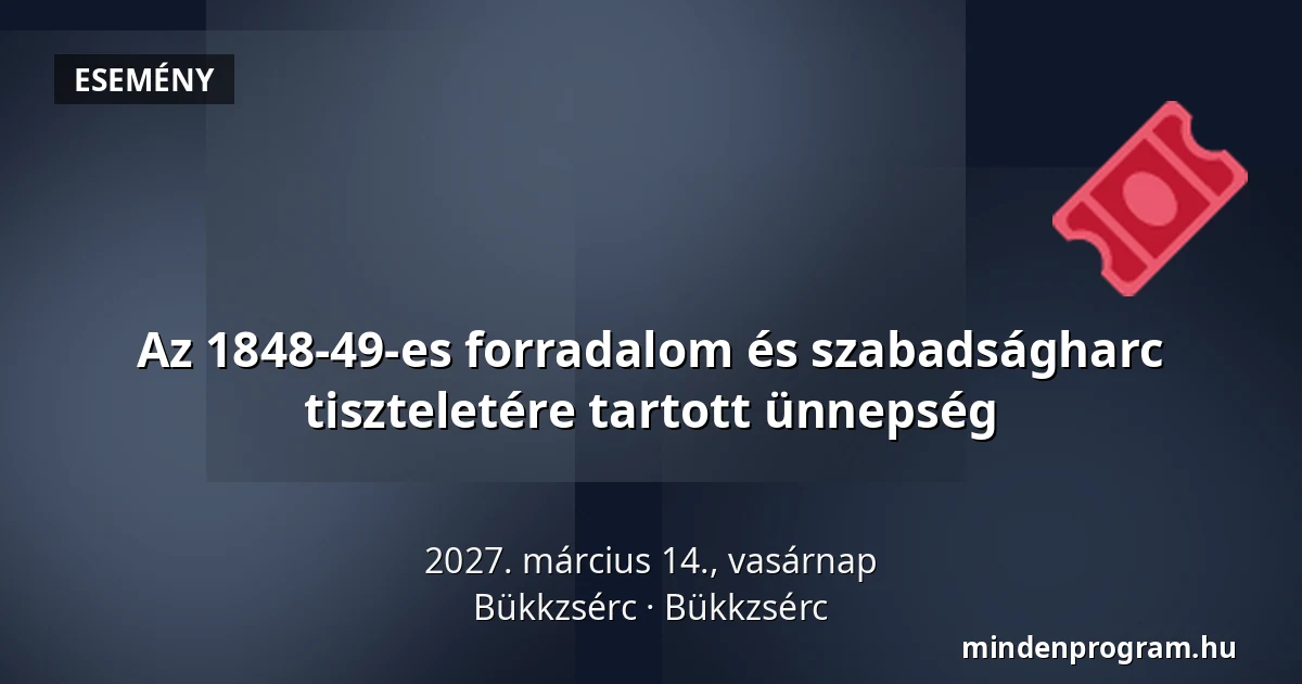 Az 1848-49-es forradalom és szabadságharc tiszteletére tartott ünnepség — Bükkzsérc, Bükkzsérc