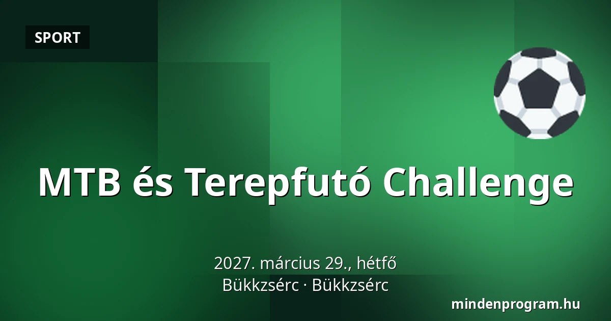 MTB és Terepfutó Challenge — Bükkzsérc, Bükkzsérc