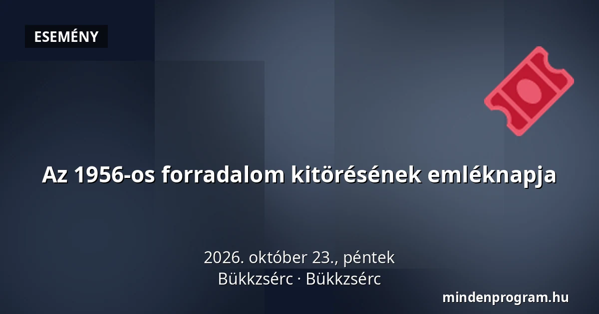 Az 1956-os forradalom kitörésének emléknapja — Bükkzsérc, Bükkzsérc