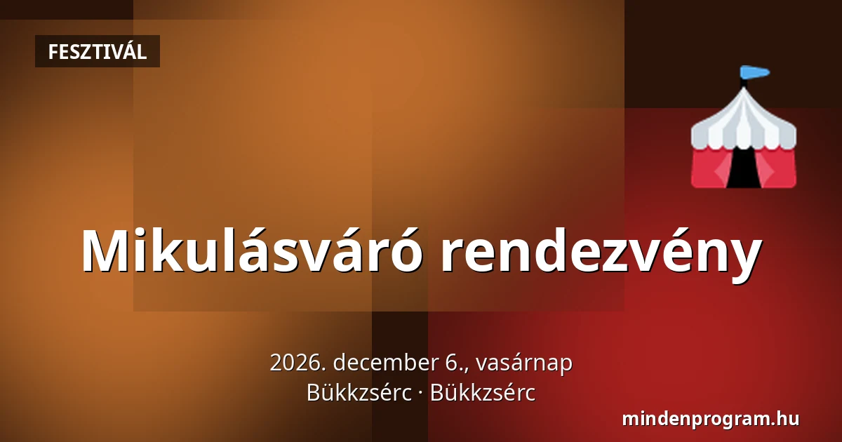 Mikulásváró rendezvény — Bükkzsérc, Bükkzsérc