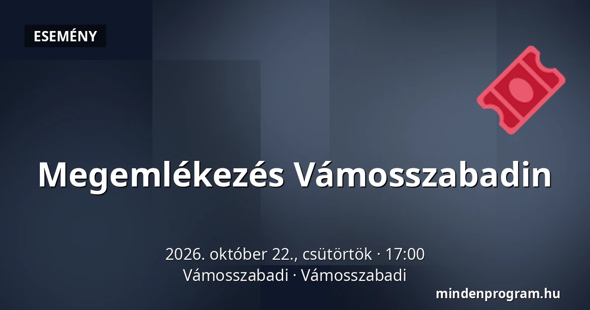 Megemlékezés Vámosszabadin — Vámosszabadi, Vámosszabadi