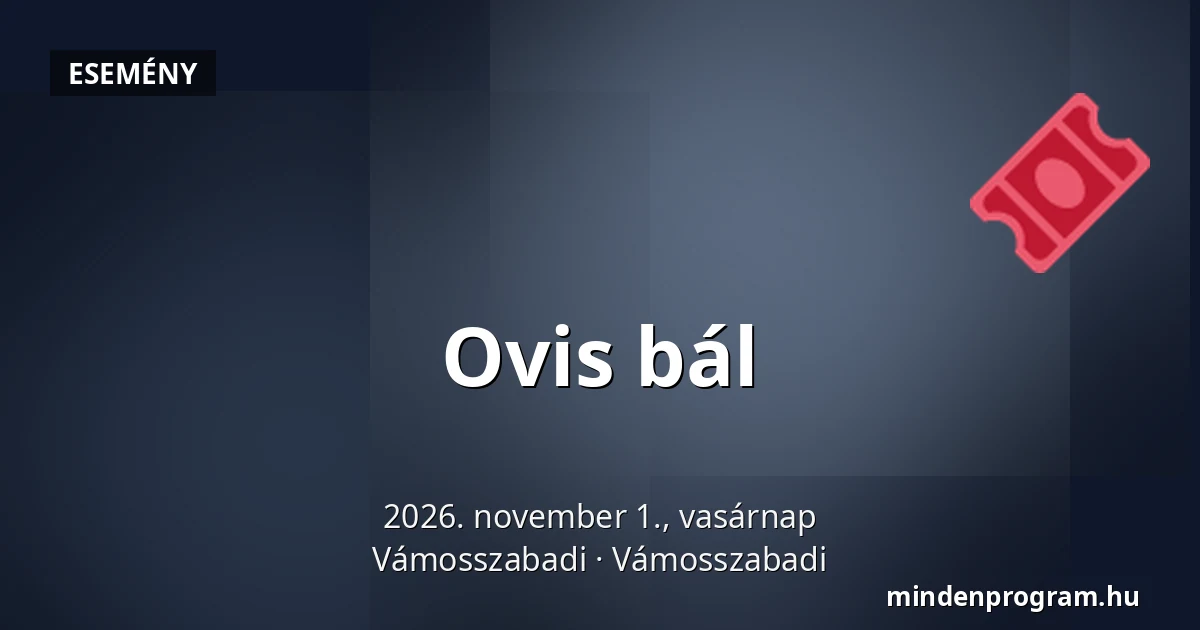 Ovis bál — Vámosszabadi, Vámosszabadi