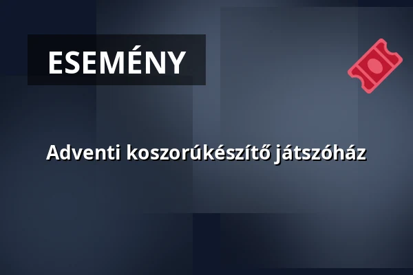 Adventi koszorúkészítő játszóház — Paloznak, Paloznak
