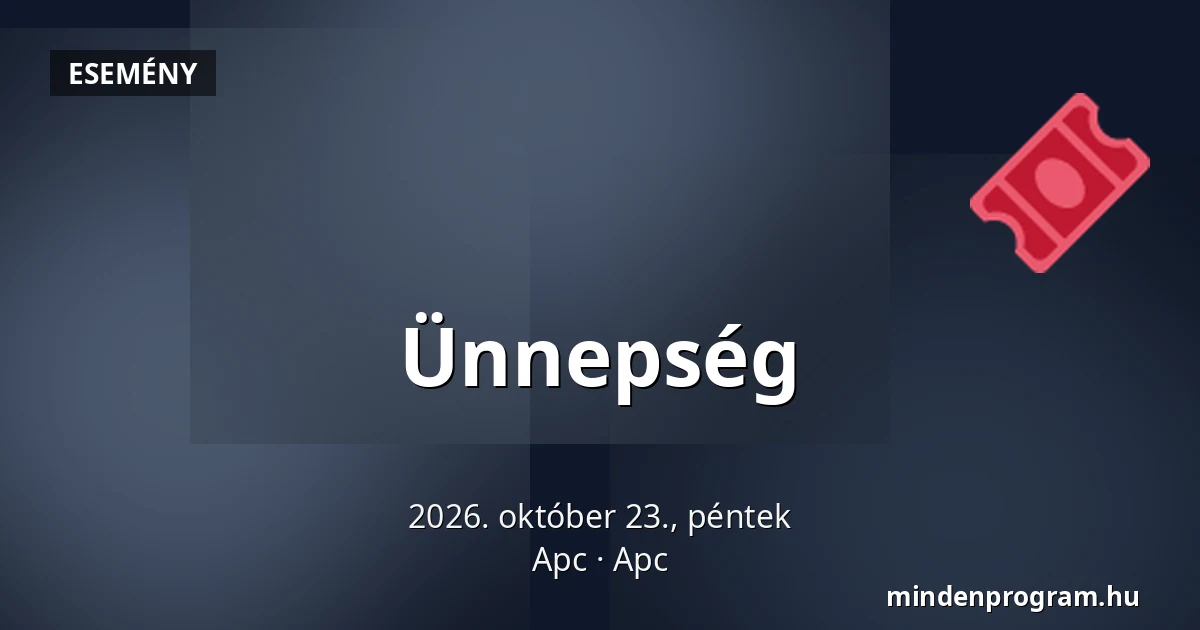 Ünnepség — Apc, Apc