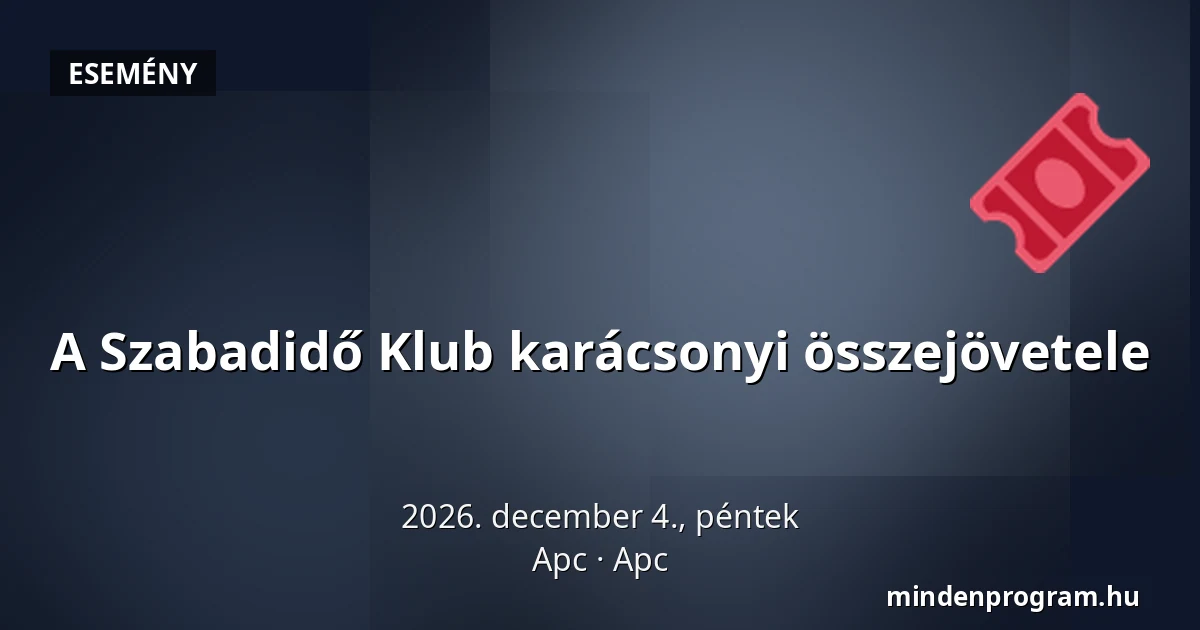 A Szabadidő Klub karácsonyi összejövetele — Apc, Apc