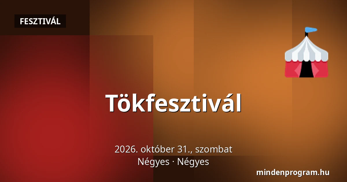 Tökfesztivál — Négyes, Négyes