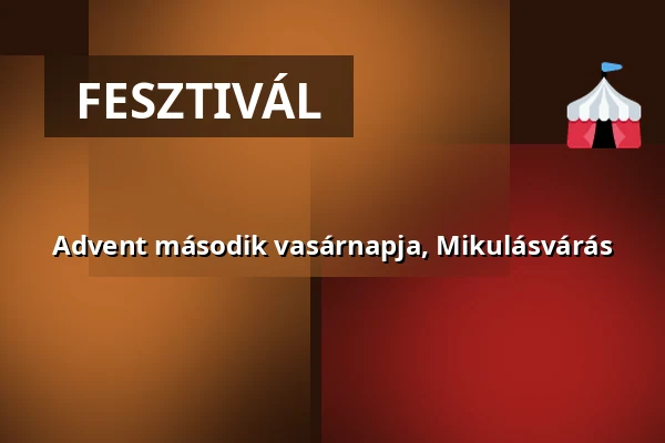Advent második vasárnapja, Mikulásvárás — Karancslapujtő, Karancslapujtő