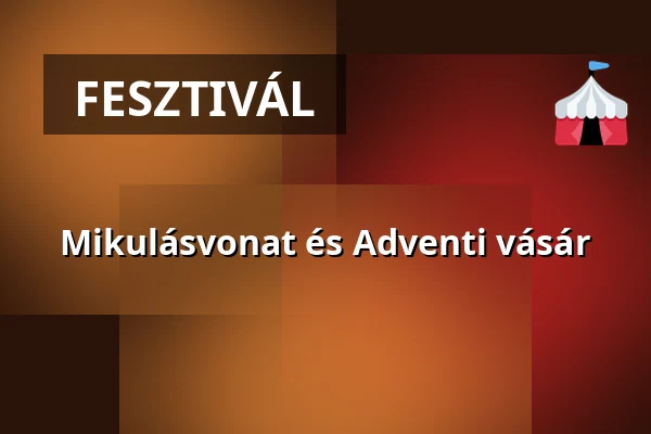 Mikulásvonat és Adventi vásár — Tóalmás, Tóalmás