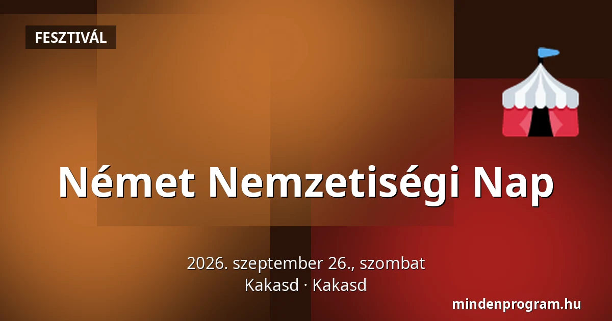 Német Nemzetiségi Nap — Kakasd, Kakasd