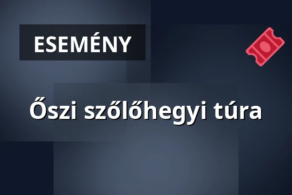 Őszi szőlőhegyi túra — Tokod, Tokod