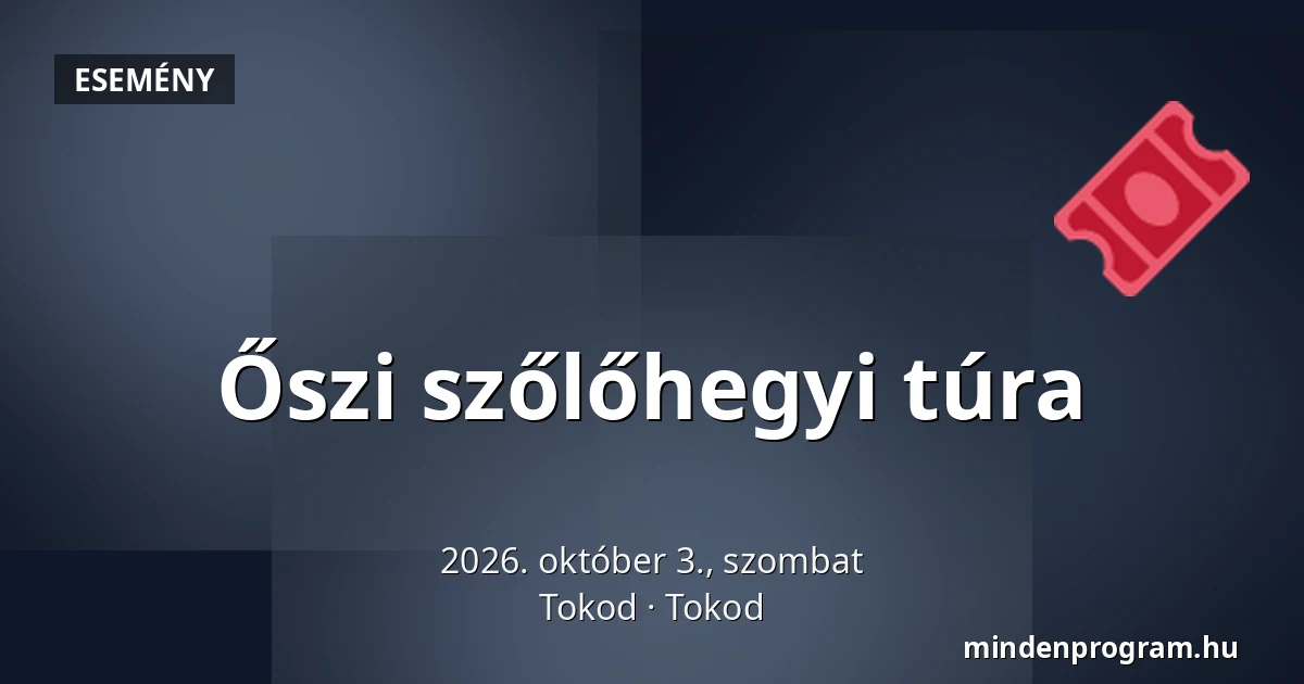 Őszi szőlőhegyi túra — Tokod, Tokod