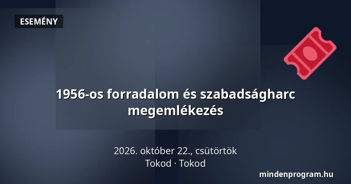1956-os forradalom és szabadságharc megemlékezés — Tokod, Tokod