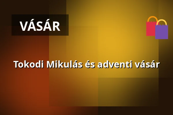 Tokodi Mikulás és adventi vásár — Tokod, Tokod