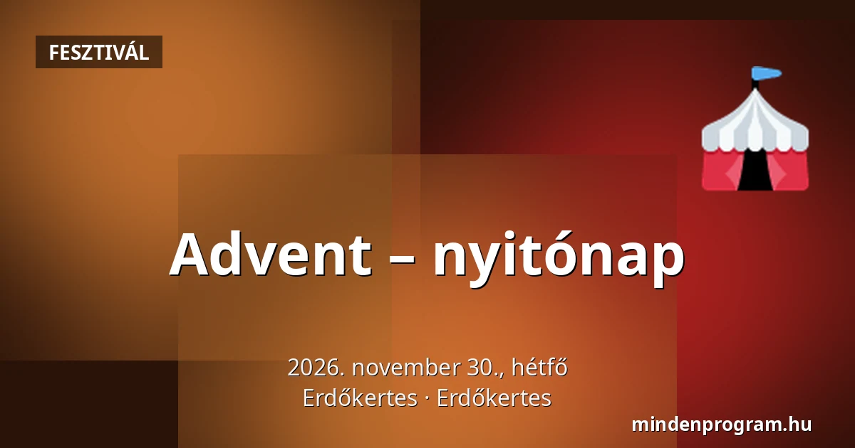 Advent – nyitónap — Erdőkertes, Erdőkertes
