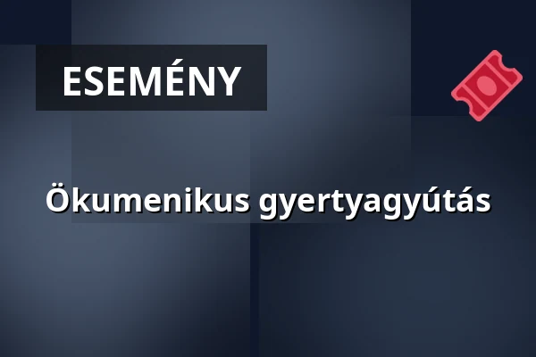 Ökumenikus gyertyagyútás — Erdőkertes, Erdőkertes