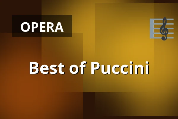 Best of Puccini — Magyar Állami Operaház, Budapest