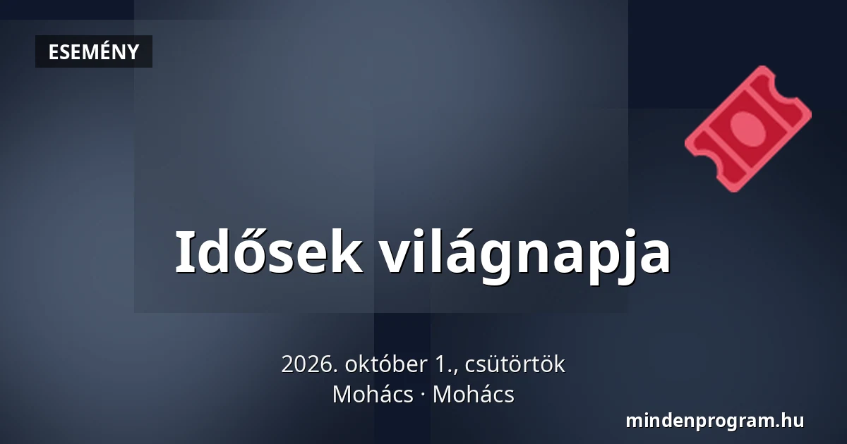 Idősek világnapja — Mohács, Mohács
