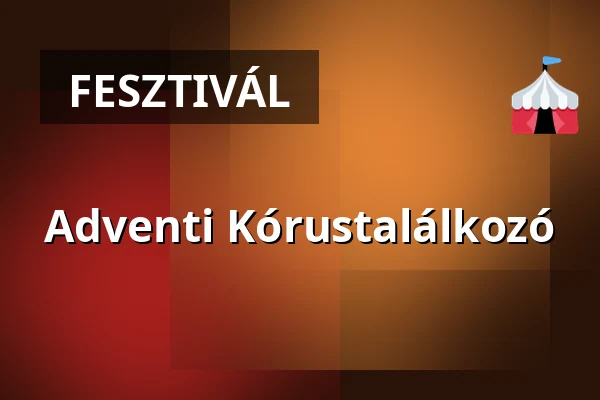 Adventi Kórustalálkozó — Vásárosnamény, Vásárosnamény