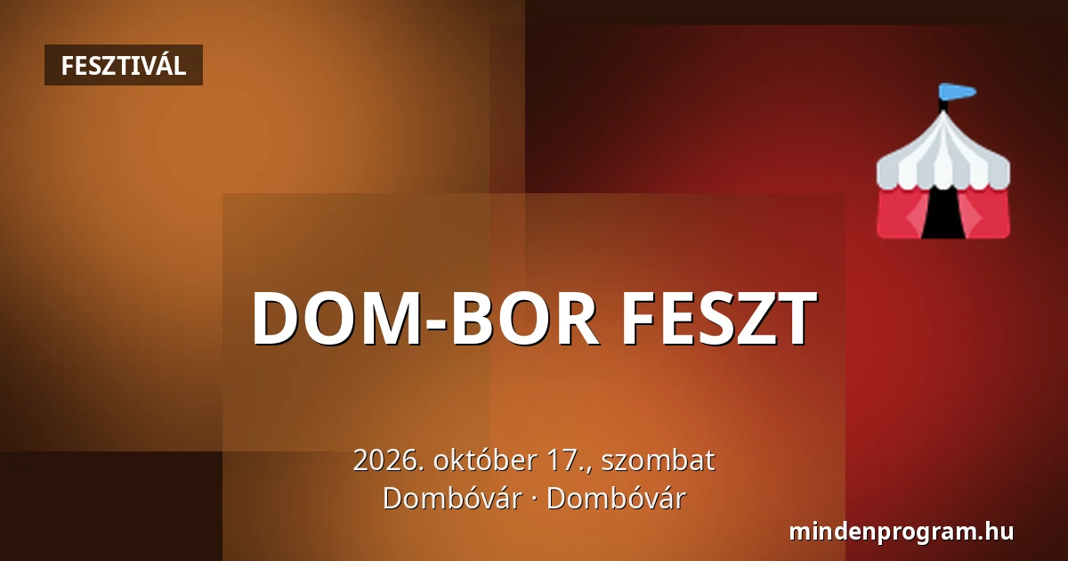 DOM-BOR FESZT — Dombóvár, Dombóvár