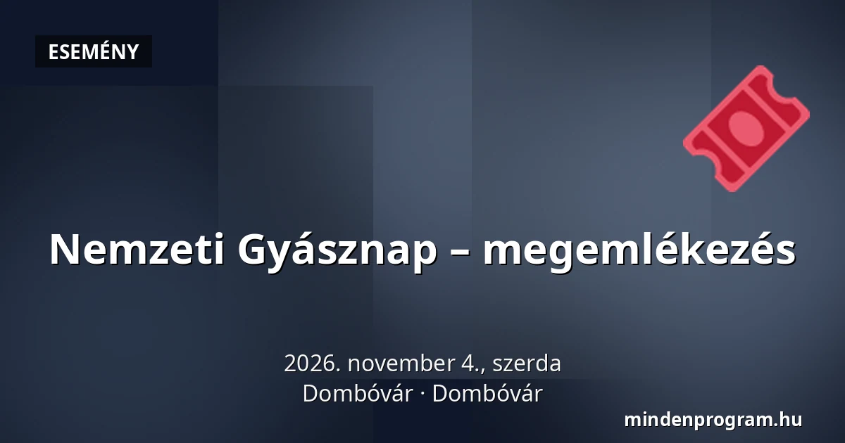 Nemzeti Gyásznap – megemlékezés — Dombóvár, Dombóvár